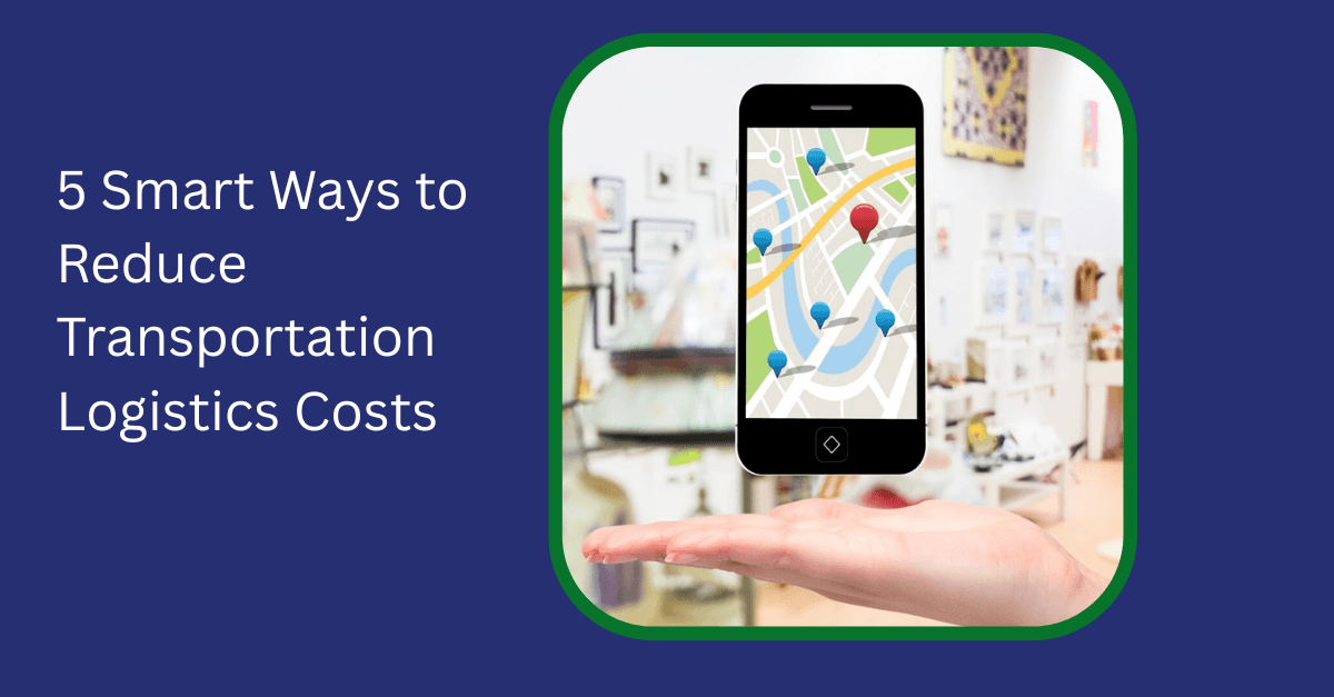 Cost Reduction in Logistics