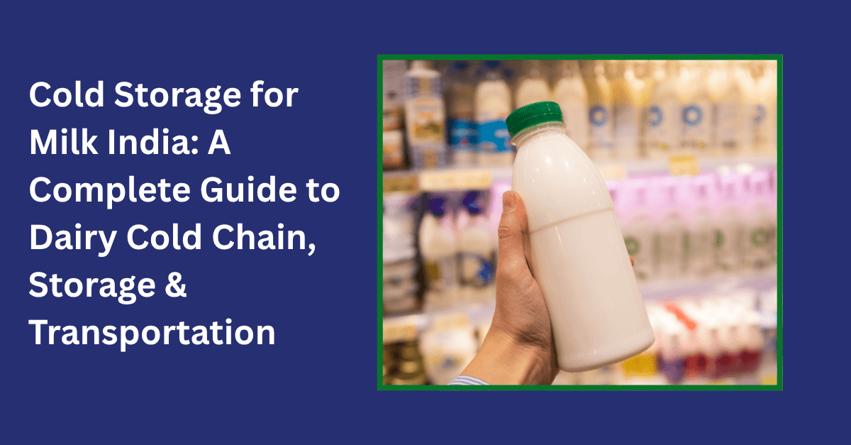 cold storage for milk India