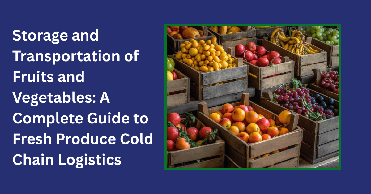 storage and transportation of fruits and vegetables